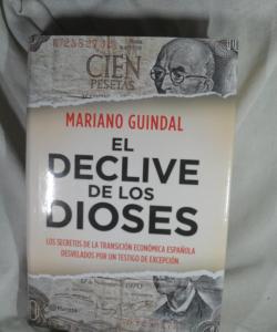 EL DECLIVE DE LOS DIOSES de MARIANO GUINDAL EL DECLIVE DE LOS DIOSES de MARIANO GUINDAL
