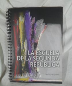 LA ESCUELA DE LA SEGUNDA REPUBLICA de FRANCISCO FLORES TRISTAN