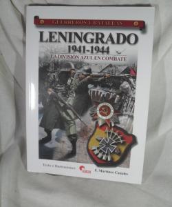 LENINGRADO 1941-1944 LA DIVISION AZUL EN COMBATE de F MARTINEZ CANALES LENINGRADO 1941-1944 LA DIVISION AZUL EN COMBATE de F MARTINEZ CANALES