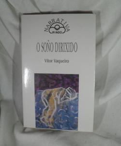 O SOÑO DIRIXIDO de VITOR VAQUEIRO